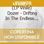 (LP Vinile) Dozer - Drifting In The Endless Void vinile