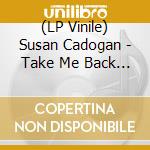 (LP Vinile) Susan Cadogan - Take Me Back (Expanded) vinile