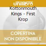 Kottonmouth Kings - First Krop cd