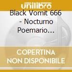 Black Vomit 666 - Nocturno Poemario Maldito cd