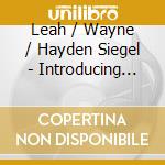 Leah / Wayne / Hayden Siegel - Introducing Leah Siegel: Panoply 3 Siegel & Wayne cd