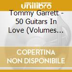 Tommy Garrett - 50 Guitars In Love (Volumes 1-3) cd