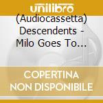 (Audiocassetta) Descendents - Milo Goes To College Posable Punk Plush (Ppp) cd