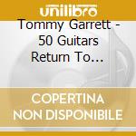 Tommy Garrett - 50 Guitars Return To Paradise & Visit Hawaii cd