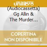(Audiocassetta) Gg Allin & The Murder Junkies - Limited Edition Throbblehead Set cd
