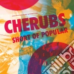 (Audiocassetta) Cherubs - Short Of Popular cd