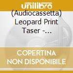 (Audiocassetta) Leopard Print Taser - Existential Bathroom Graffiti cd