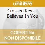 Crossed Keys - Believes In You cd