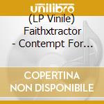 (LP Vinile) Faithxtractor - Contempt For A Failed Dimension [Lp] lp vinile