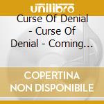 Curse Of Denial - Curse Of Denial - Coming For Your Soul [Cd] cd