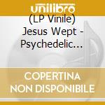 (LP Vinile) Jesus Wept - Psychedelic Degeneracy (Clear Vinyl W/ Pink Center And Yellow Splatter) [Lp] lp vinile