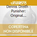 Dennis Dreith - Punisher: Original Motion Picture Soundt cd