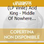 (LP Vinile) Acid King - Middle Of Nowhere Center Of Everywhere (Black And White Nebula Effect Vinyl) (2 Lp) (Rsd 2024) vinile
