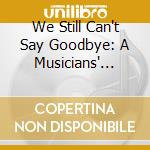 We Still Can't Say Goodbye: A Musicians' Tribute To Chet Atkins / Various [Cd/Dvd] cd