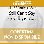 (LP Vinile) We Still Can't Say Goodbye: A Musicians' Tribute To Chet Atkins / Various (2 Disc Orange Vinyl Limited Edition) vinile