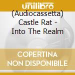 (Audiocassetta) Castle Rat - Into The Realm cd