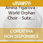 Amina Figarova - World Orphan Choir - Suite For Africa cd