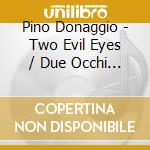Pino Donaggio - Two Evil Eyes / Due Occhi Diabolici (Original Motion Picture Soundtrack) cd