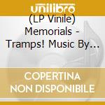 (LP Vinile) Memorials - Tramps! Music By Memorials (7') vinile