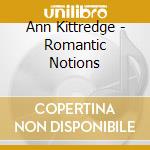 Ann Kittredge - Romantic Notions cd