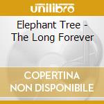 Elephant Tree - The Long Forever cd