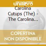 Carolina Cutups (The) - The Carolina Cutups cd