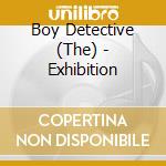 Boy Detective (The) - Exhibition cd