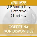 (LP Vinile) Boy Detective (The) - Exhibition vinile