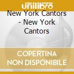 New York Cantors - New York Cantors cd