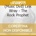 (Music Dvd) Link Wray - The Rock Prophet cd