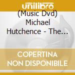 (Music Dvd) Michael Hutchence - The Loved One: A Tribute To The Life And Music Of Michael Hutchence Of Inxs cd