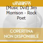 (Music Dvd) Jim Morrison - Rock Poet cd