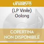 (LP Vinile) Oolong vinile