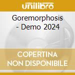 Goremorphosis - Demo 2024 cd