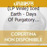 (LP Vinile) Iced Earth - Days Of Purgatory (Limited Triple Silver Vinyl In Triple Gatefold) vinile