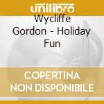 Wycliffe Gordon - Holiday Fun cd