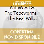 Will Wood & The Tapeworms - The Real Will Wood [Indie Exclusive] cd