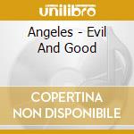 Angeles - Evil And Good cd