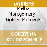 Melba Montgomery - Golden Moments cd musicale di Melba Montgomery