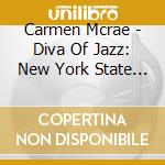 Carmen Mcrae - Diva Of Jazz: New York State Of Mind cd musicale di Carmen Mcrae