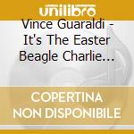 Vince Guaraldi - It's The Easter Beagle Charlie Brown (Indie Exclusive Cd) cd