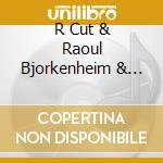 R Cut & Raoul Bjorkenheim & Esa Pietila - Space Jazz cd