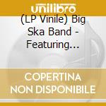 (LP Vinile) Big Ska Band - Featuring Corey Glover vinile