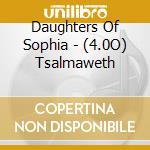 Daughters Of Sophia - (4.0O) Tsalmaweth cd