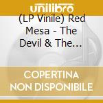 (LP Vinile) Red Mesa - The Devil & The Desert vinile