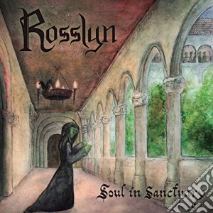 Rosslyn - Soul In Sanctuary cd musicale di Rosslyn