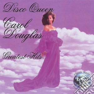 Carol Douglas - Disco Queen: Greatest Hits cd musicale di Carol Douglas