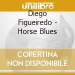 Diego Figueiredo - Horse Blues cd