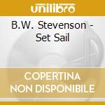 B.W. Stevenson - Set Sail cd
