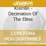 Kremlin - Decimation Of The Elites cd